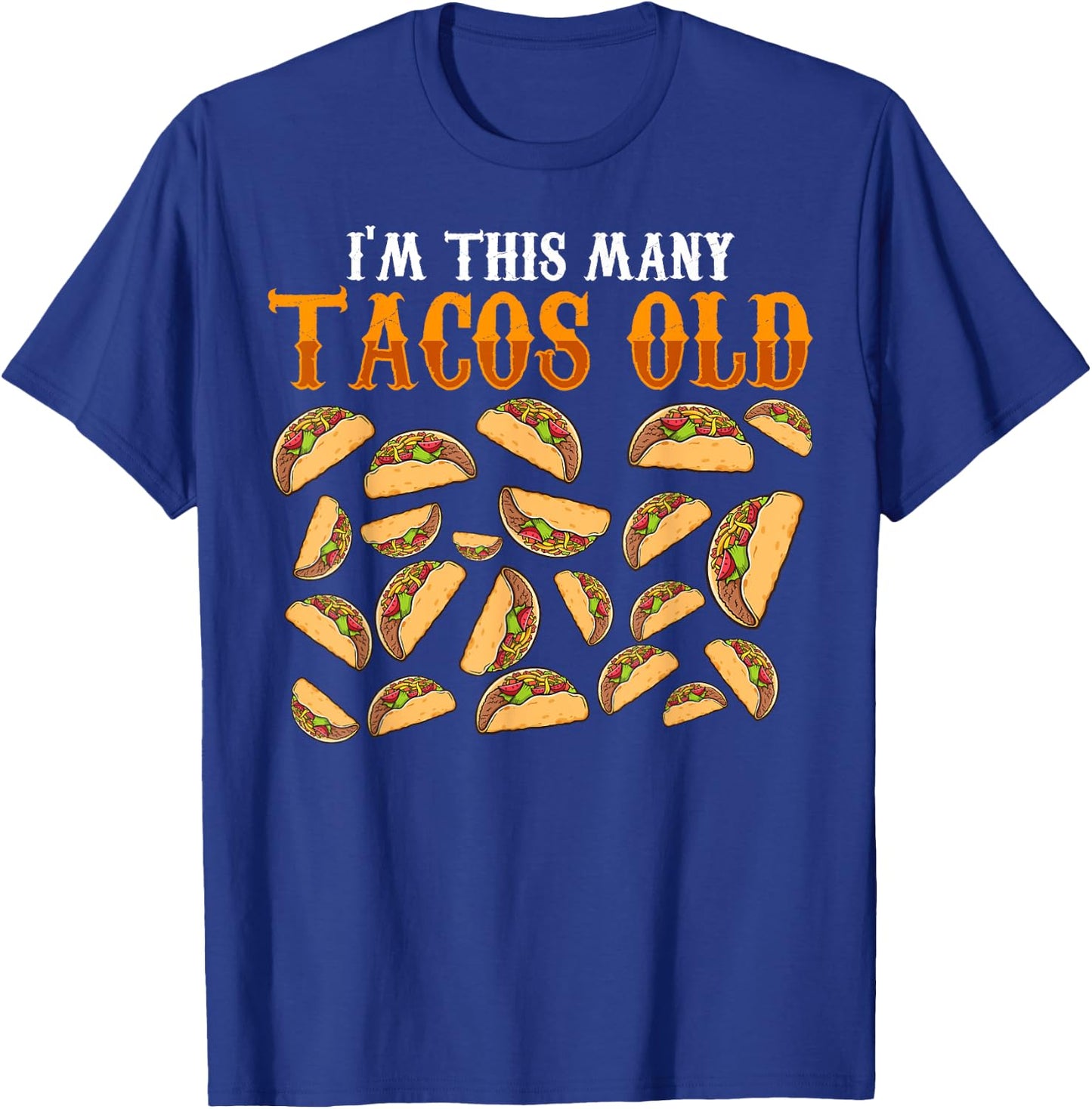 Funny 22 Year Old Taco Lovers Gag Gift, 22nd Birthday T-Shirt - T-Shirt | Royal