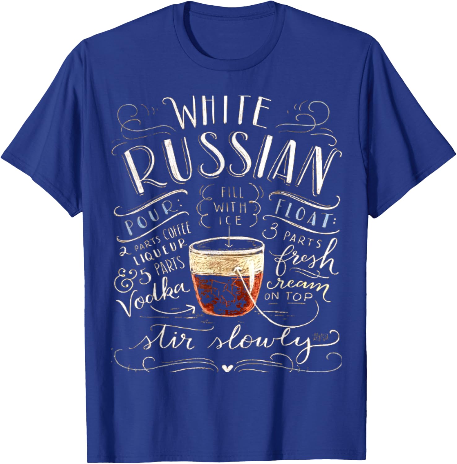 White Russian Drink Cocktail Recipe Perfect Drinking T-Shirt - T-Shirt | Royal