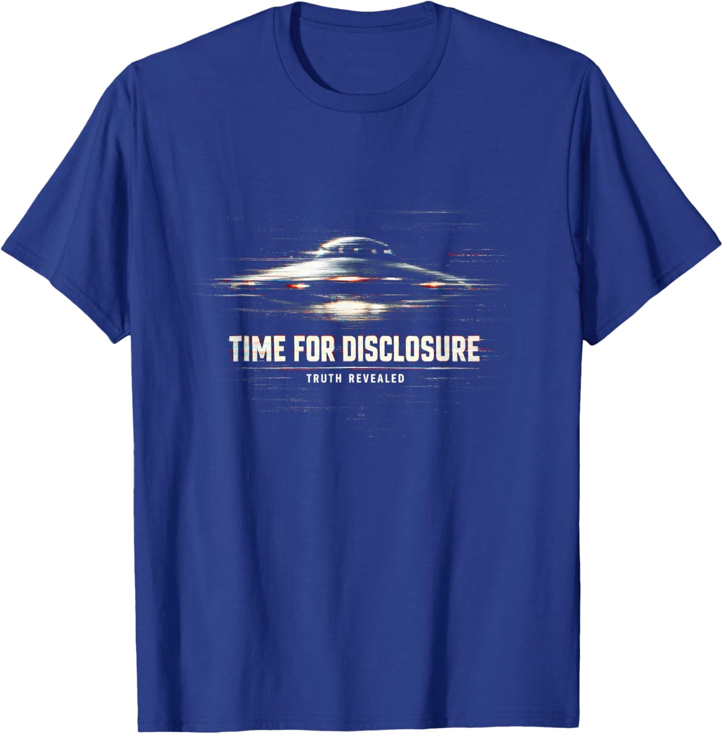 Time for Disclosure UFO Flying Saucer Conspiracy Theory Fans T-Shirt - T-Shirt | Royal