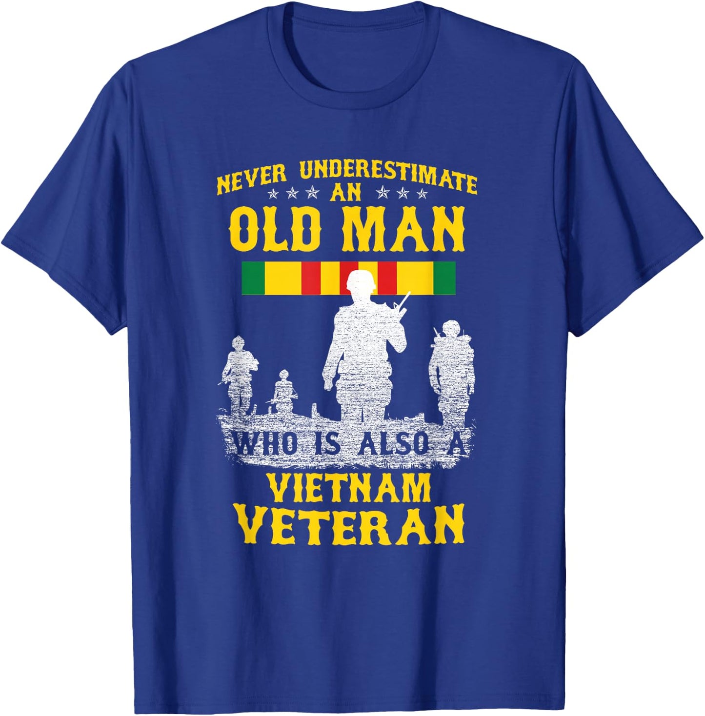 Never Underestimate an Old Man Vietnam Veteran - Gift T-Shirt - T-Shirt | Royal