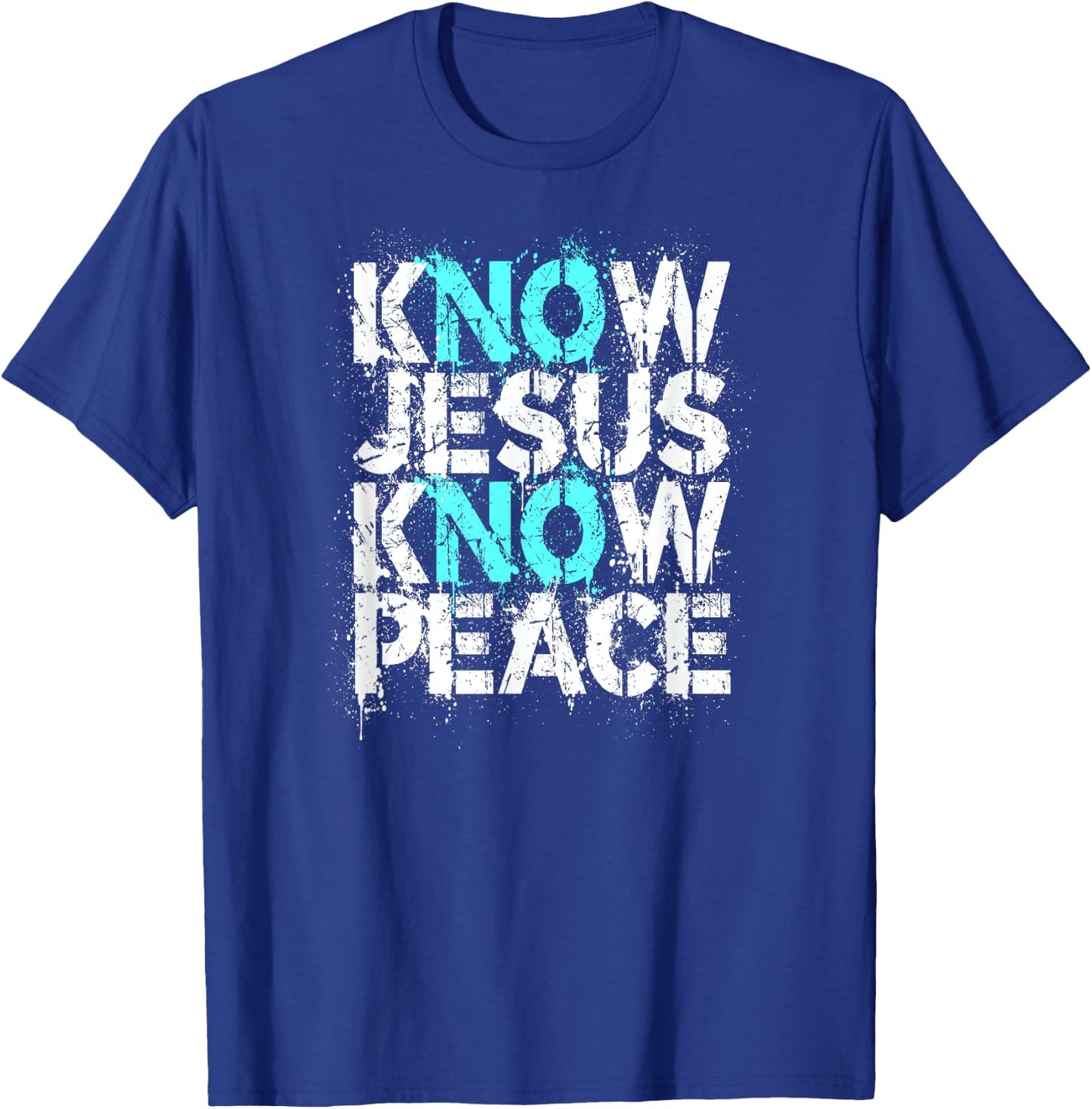 Christian Apparel - Know Jesus Know Peace No Jesus No Peace T-Shirt - T-Shirt | Royal