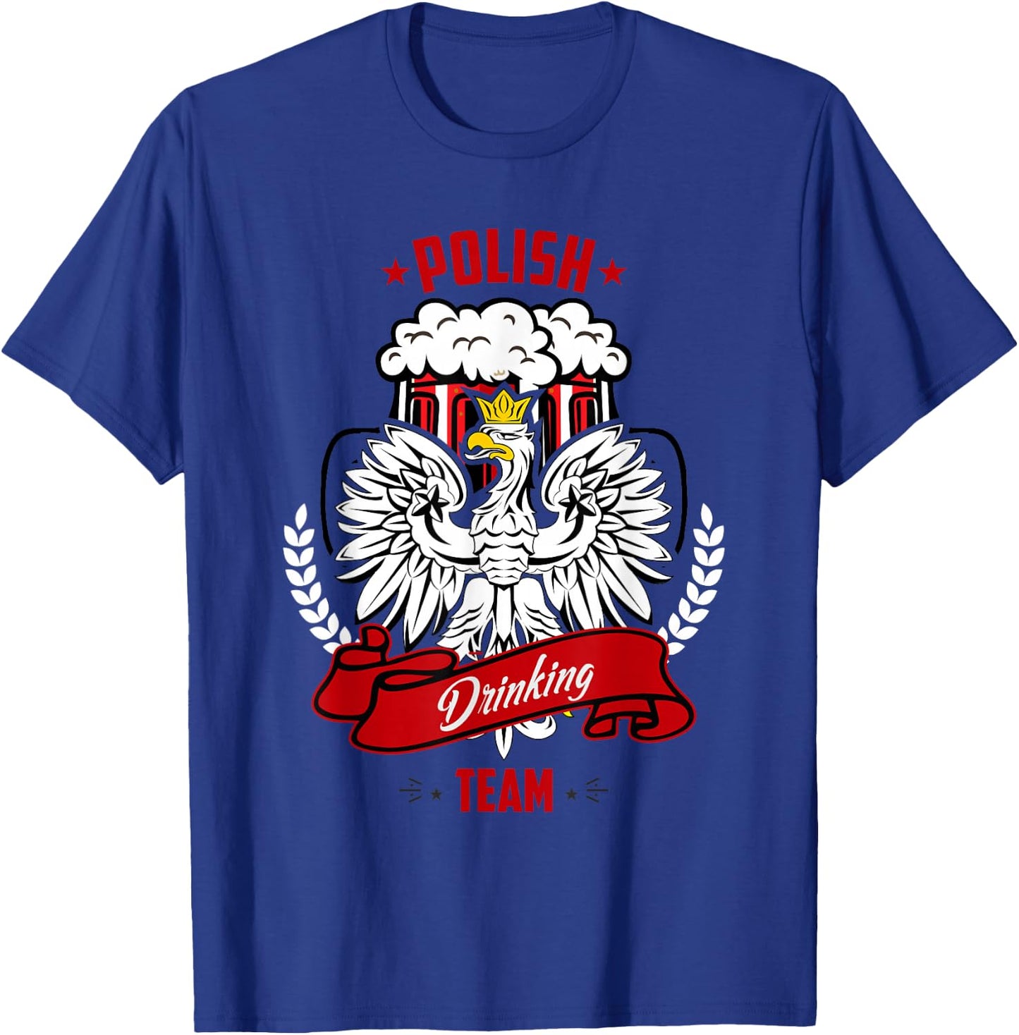 Polish Drinking Team Funny Poland Party Beer T-Shirt - T-Shirt | Royal