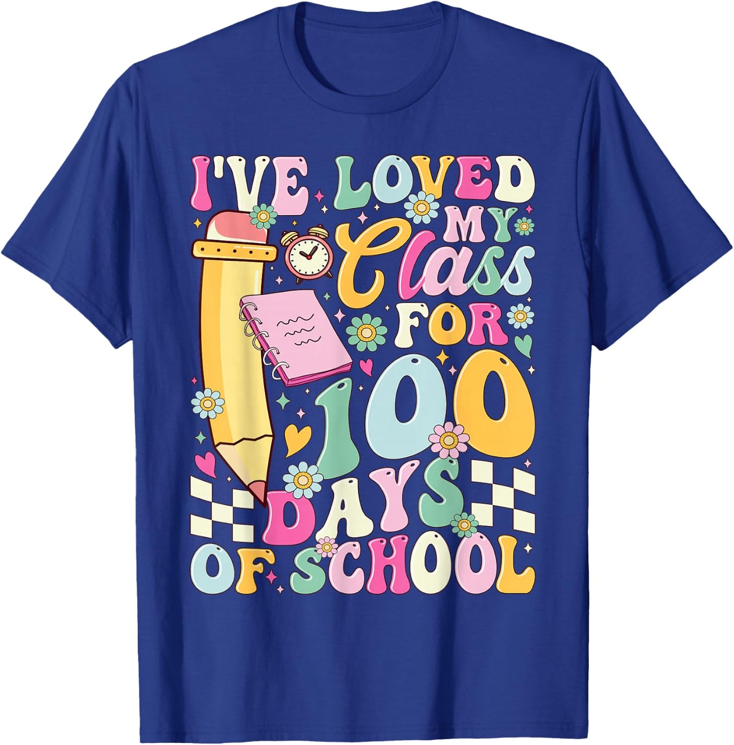 I've Loved My Class for 100 Days School Teacher 100th Day T-Shirt - T-Shirt | Royal