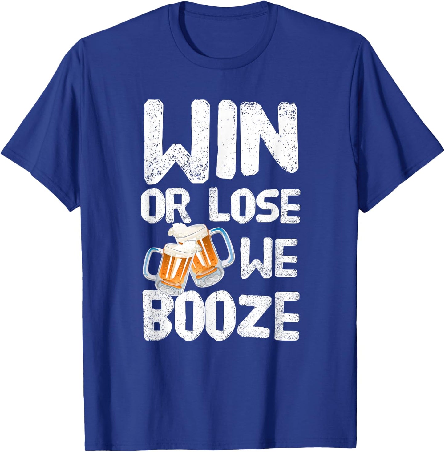 Win or Lose We Booze - Team T-Shirt - T-Shirt | Royal
