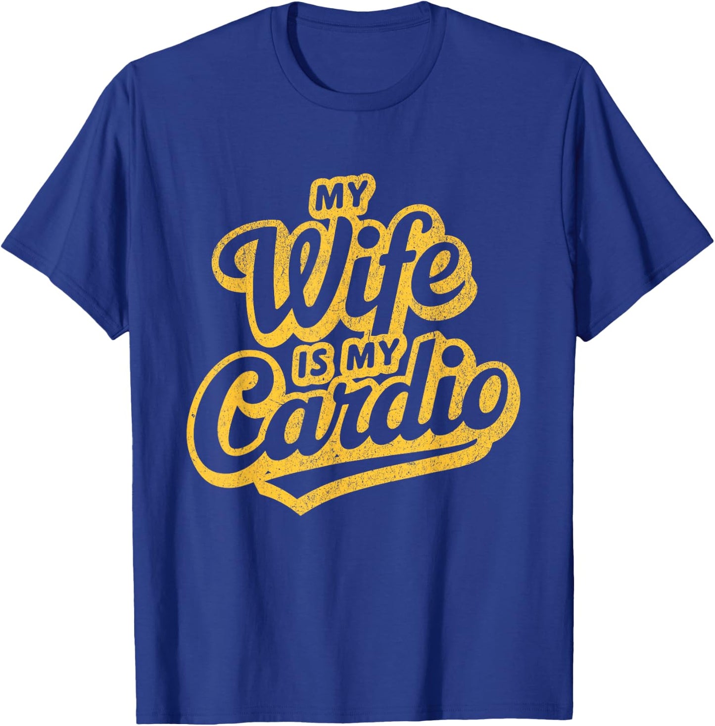 My Wife Is My Cardio Workout Gym Funny Husband And Wife T-Shirt - T-Shirt | Royal