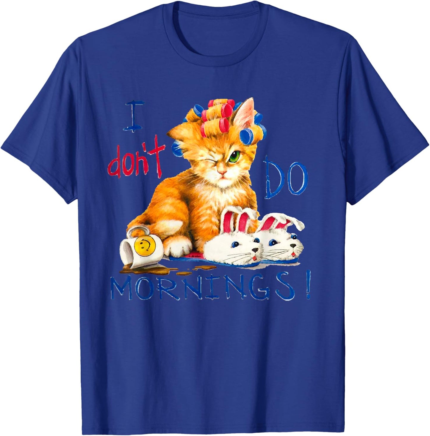 I don't do mornings t shirt, shirt, cat ,cup of coffee T-Shirt - T-Shirt | Royal
