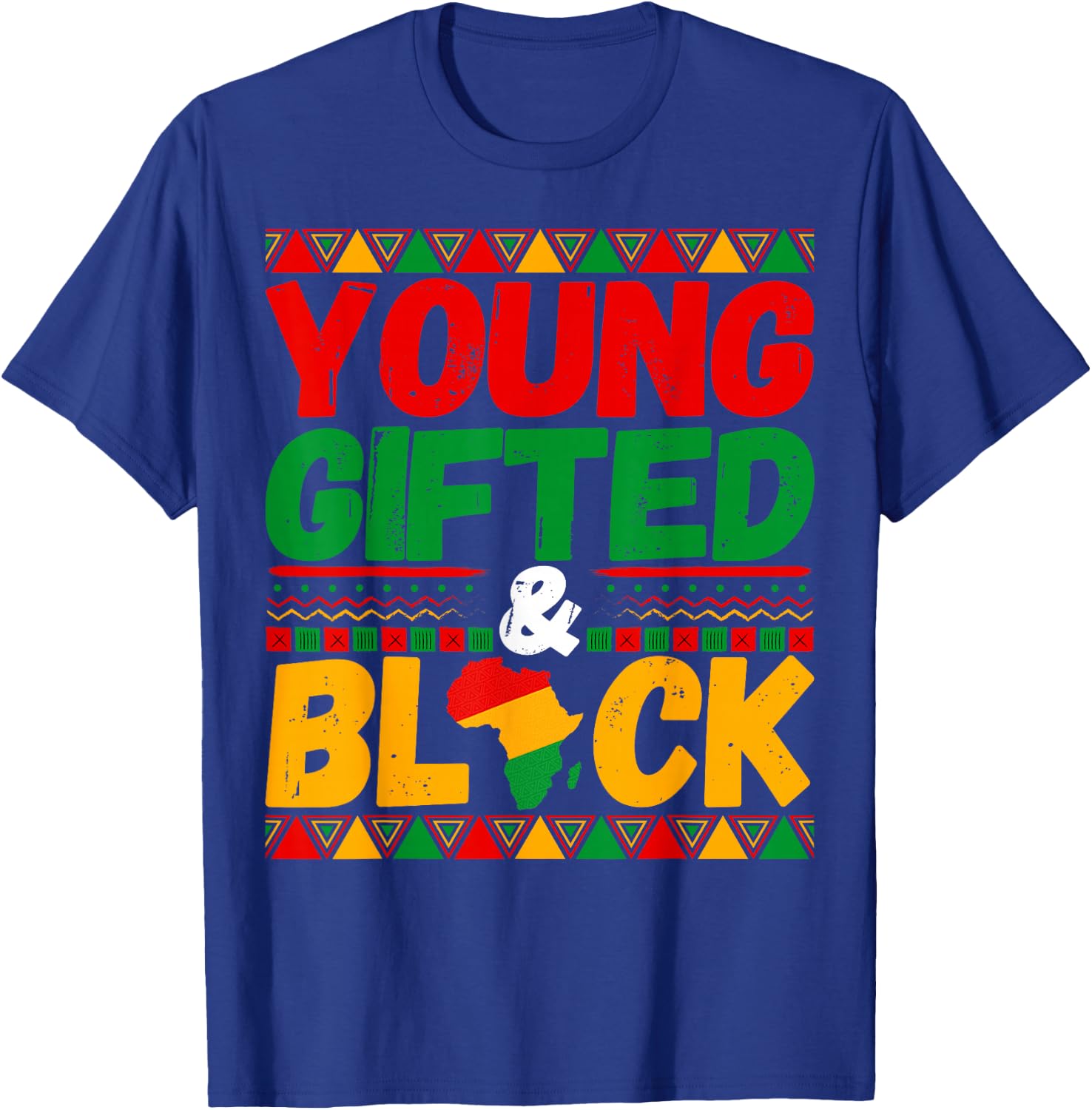 Young Gifted And Black - Black History Month Men Women Kid T-Shirt - T-Shirt | Royal