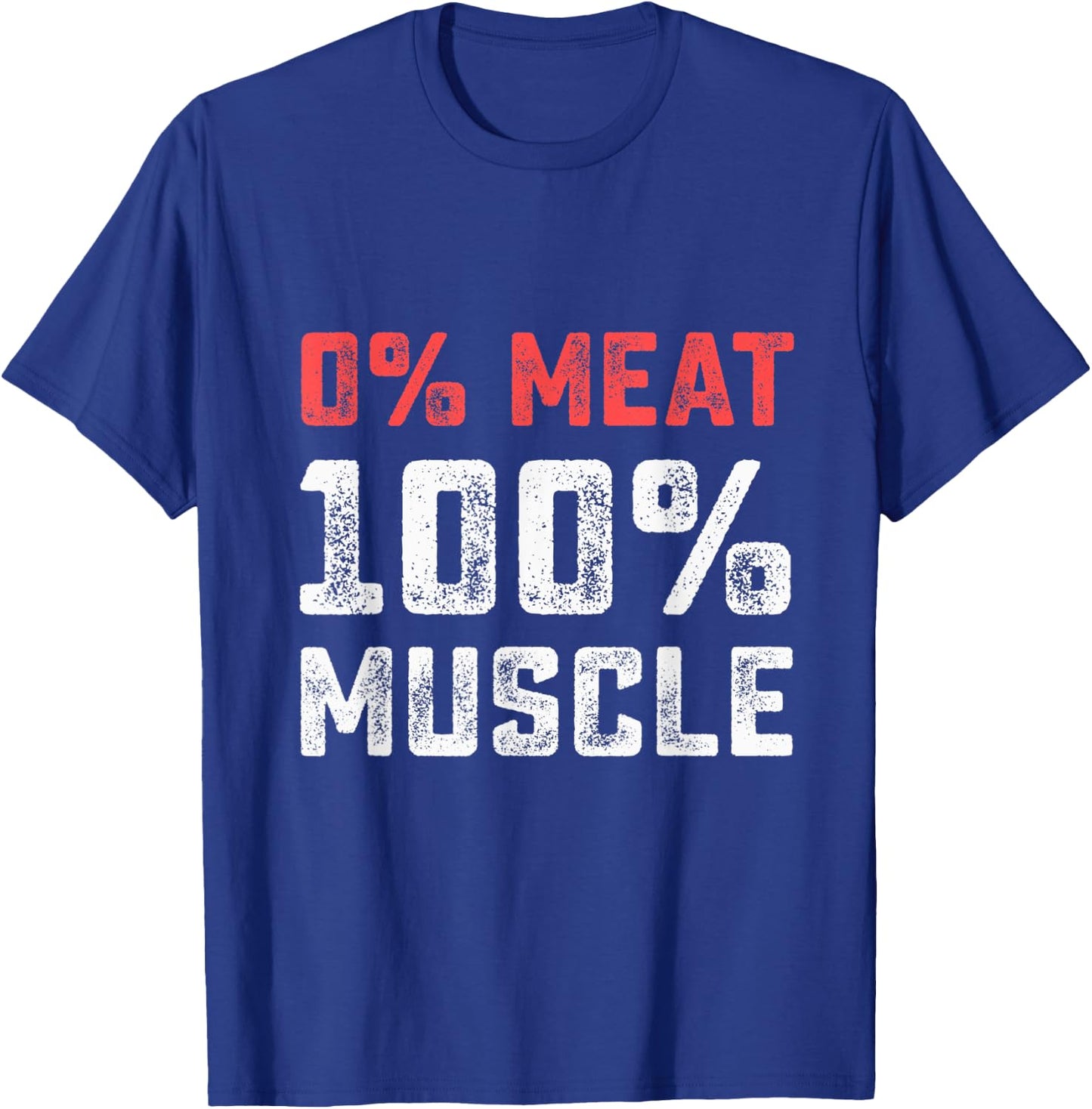 0% Meat 100% Muscle | Vegan Workout Gym T-Shirt - T-Shirt | Royal
