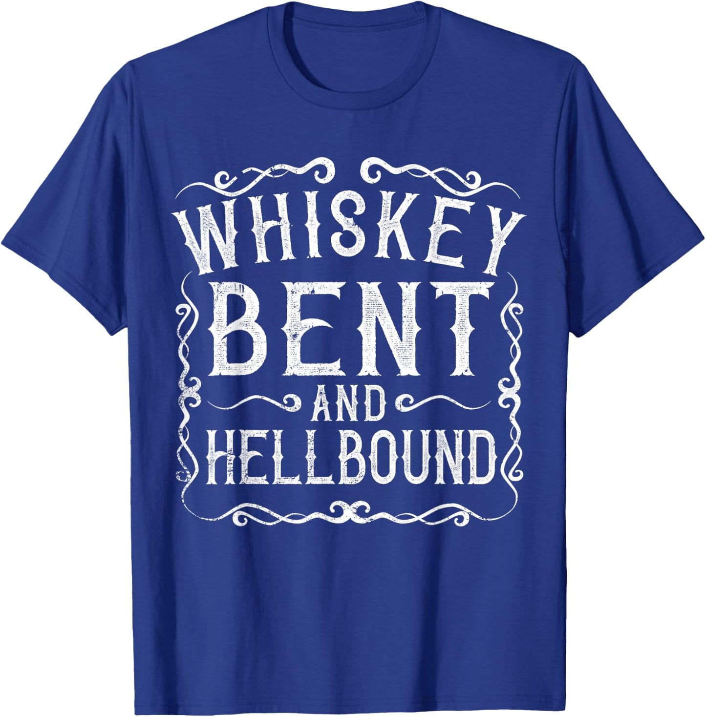 Whiskey Bent And Hellbound Shirt Country Biker Bourbon Gift T-Shirt - T-Shirt | Royal