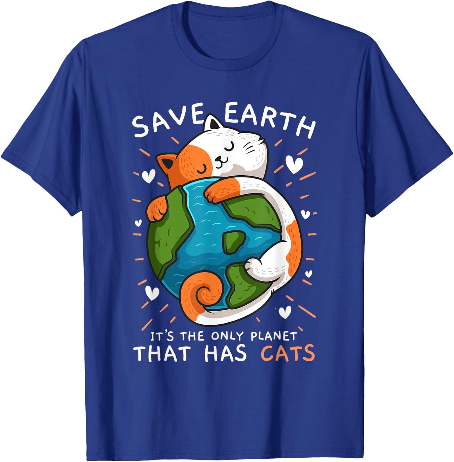 Save the Earth It's the only planet on which it T-Shirt - T-Shirt | Royal