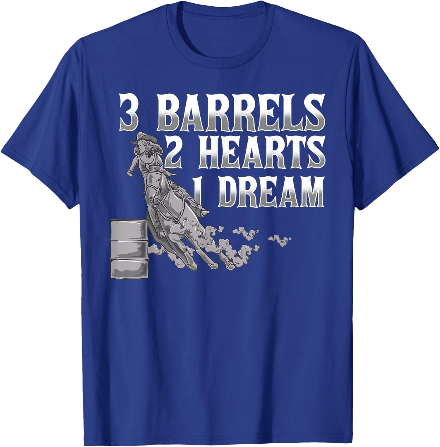 3 Barrels, 2 Hearts, 1 Dream Horse Barrel Racing T-Shirt - T-Shirt | Royal
