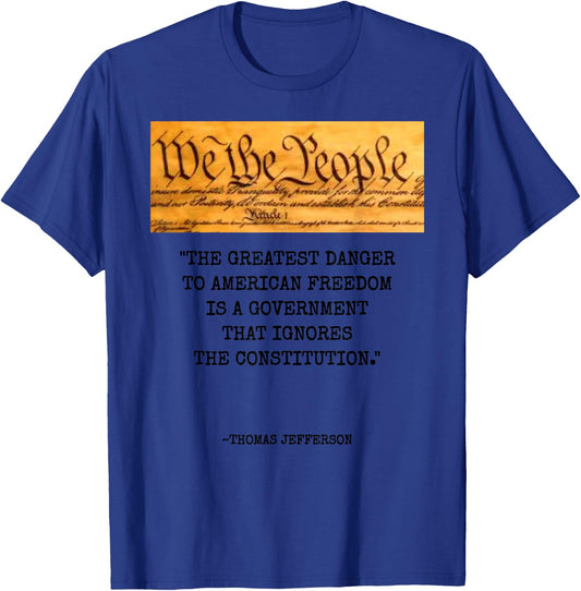 The Greatest Danger to Freedom Quote Thomas Jefferson Top Small T-Shirt - T-Shirt | Royal