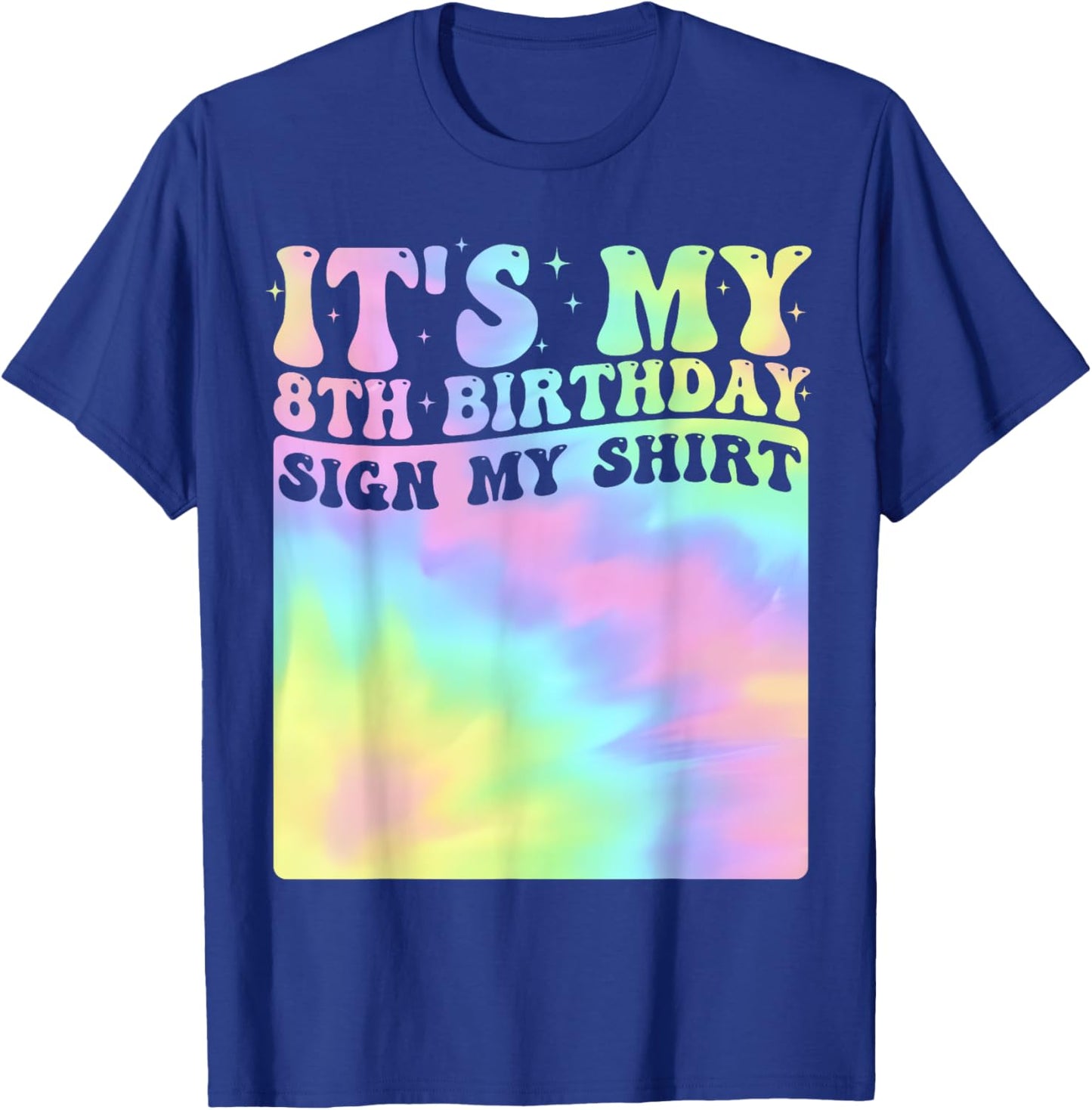 It's My 8th Birthday Sign My Shirt Cute Groovy Birthday Girl T-Shirt - T-Shirt | Royal