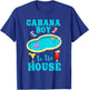 Pool Bo Beach Vacation Funny Cabana Boy In The House T-Shirt - T-Shirt | Royal