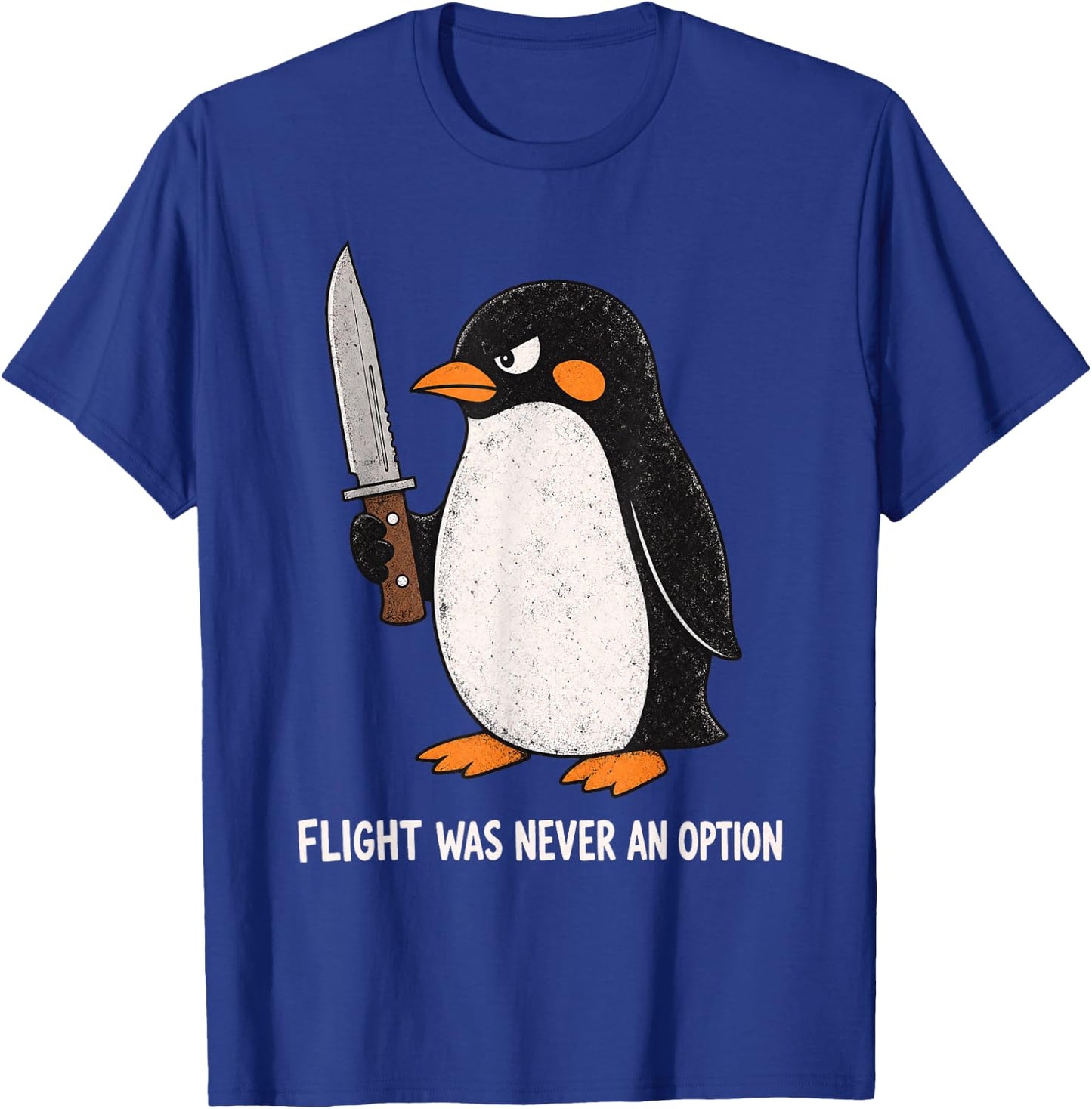Flight was Never an Option Funny Penguin with Knife T-Shirt - T-Shirt | Royal