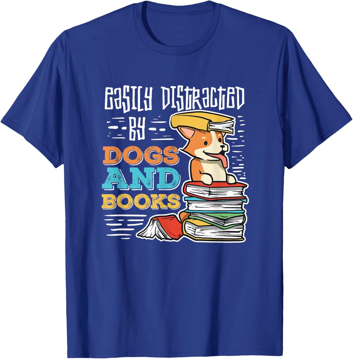 Easily Distracted By Dogs And Books Gift Book Nerds T-Shirt - T-Shirt | Royal