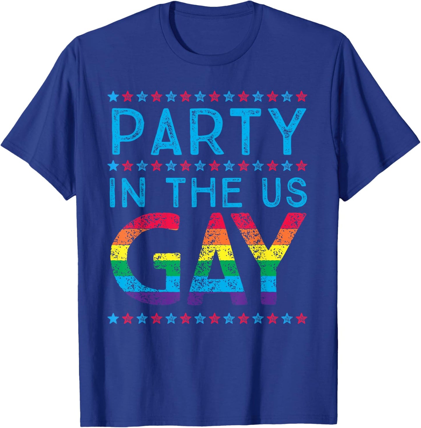 Fourth of July | Party In The US Gay T-Shirt - T-Shirt | Royal