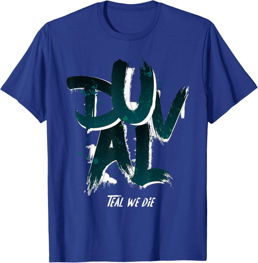 Duval Teal We Die Florida Pride Gift T-Shirt - T-Shirt | Royal