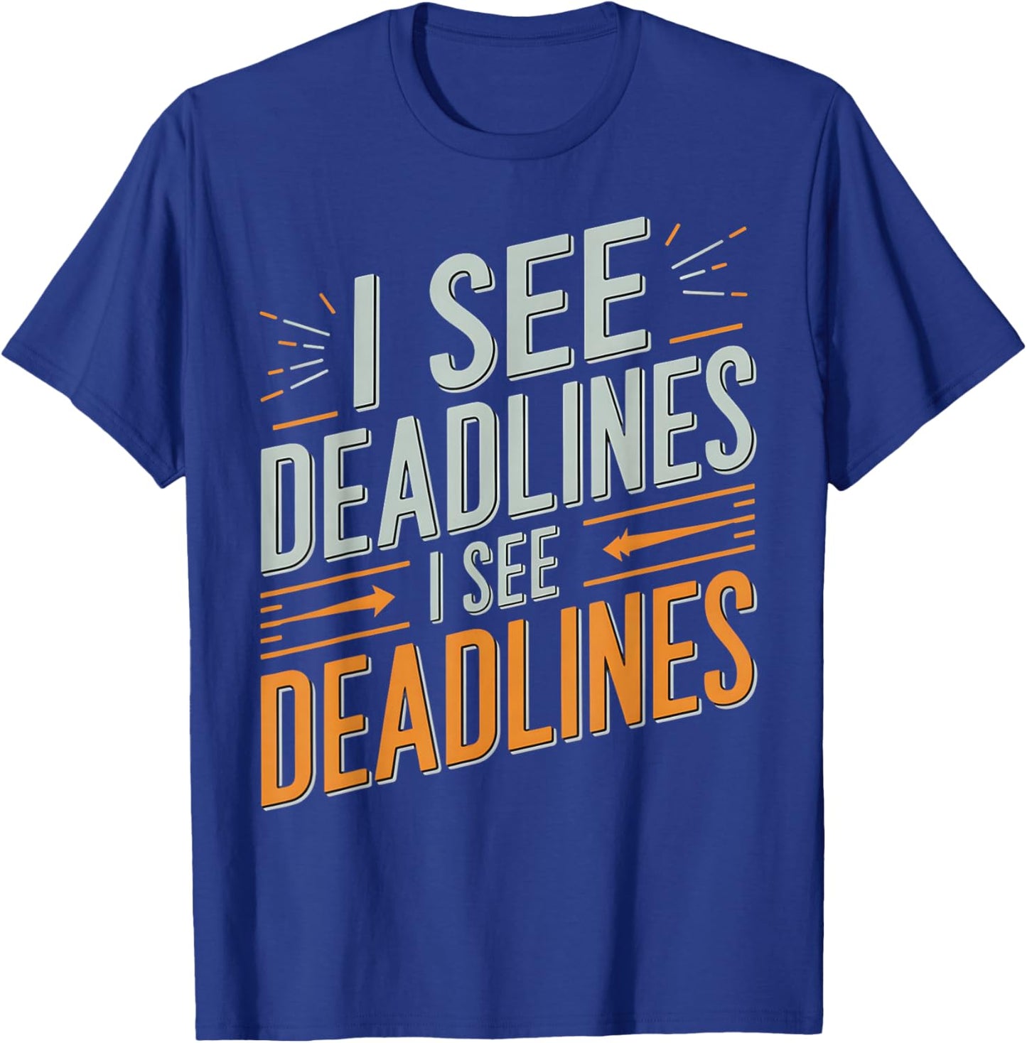 I See Deadlines Funny Halloween Work and School Outfit T-Shirt - T-Shirt | Royal