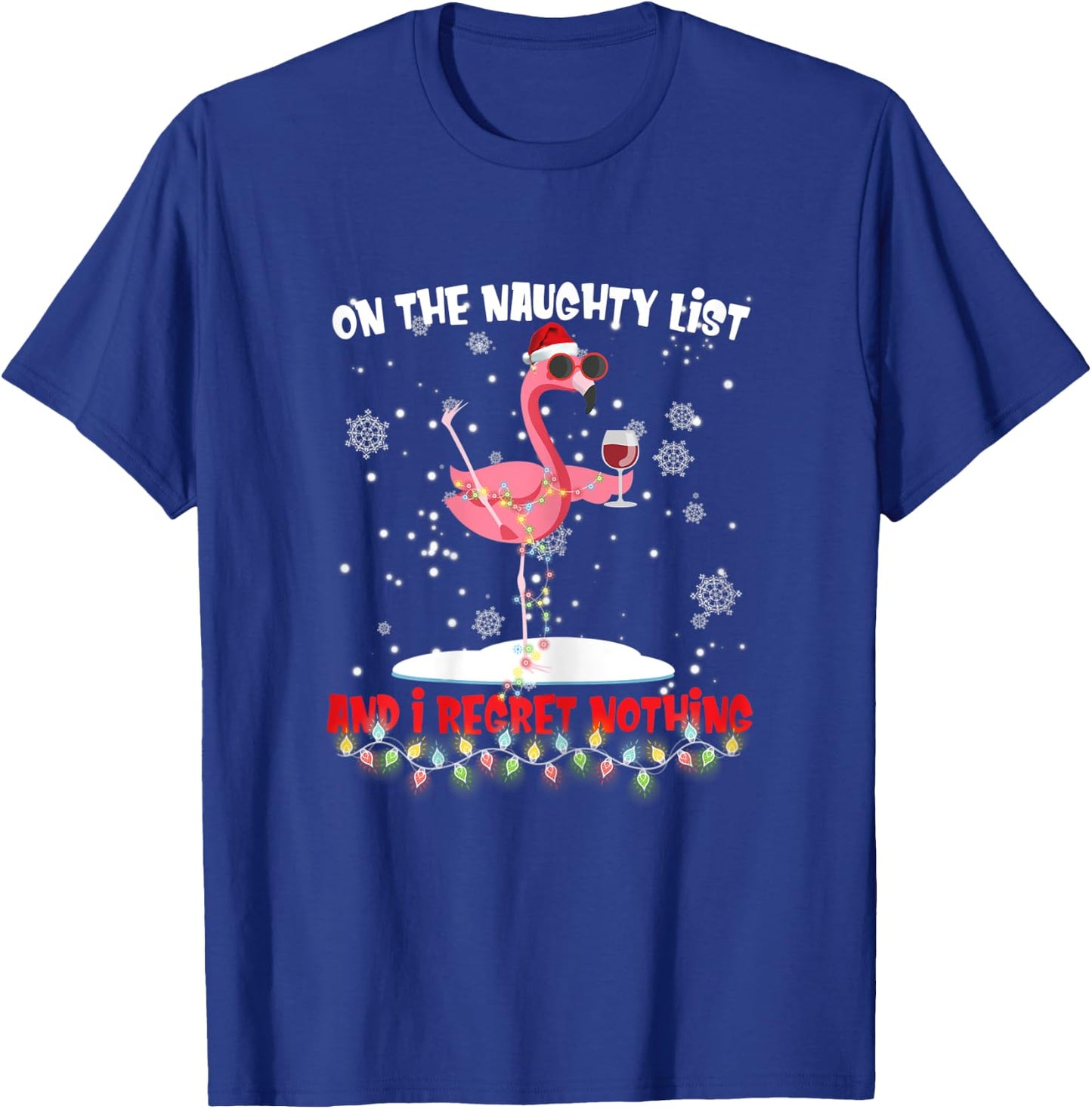 On The Naughty List And I Regret Nothing Flamingo Wine T-Shirt - T-Shirt | Royal