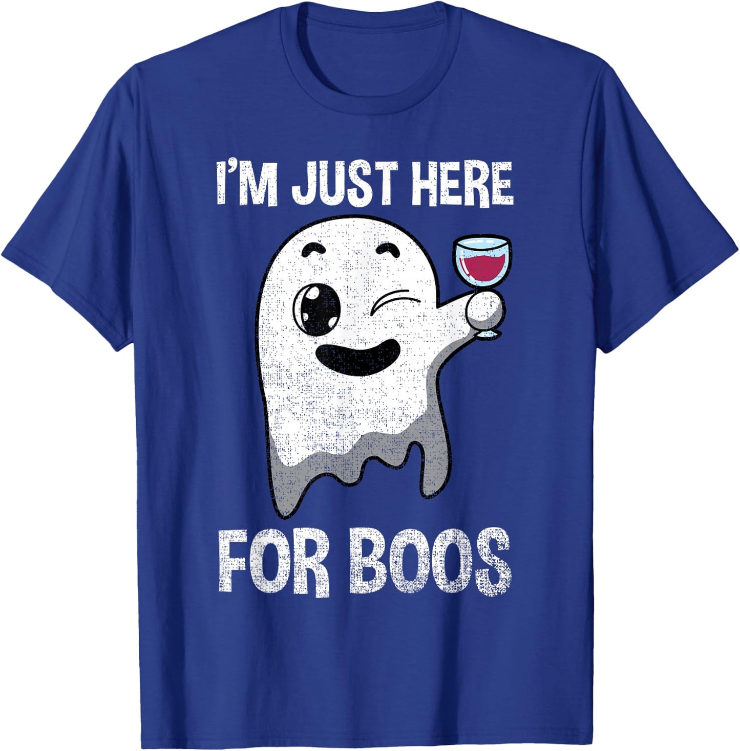 Im Just Here For Boos Shirt Halloween Ghost Wine Glass Wink T-Shirt - T-Shirt | Royal