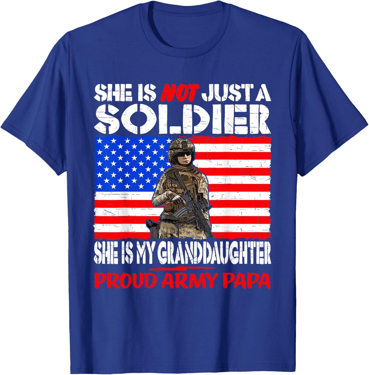 My Granddaughter Is A Soldier Proud Army Papa Military Gift T-Shirt - T-Shirt | Royal