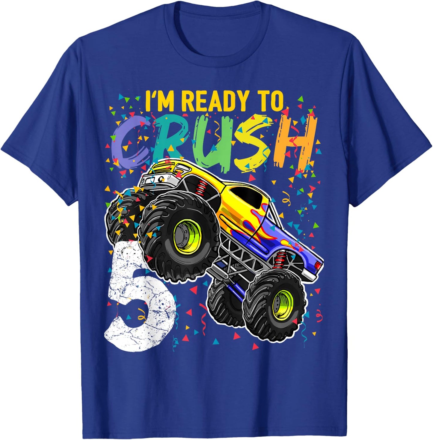 I'm Ready to Crush 5 Monster Truck 5th Birthday Boys T-Shirt - T-Shirt | Royal
