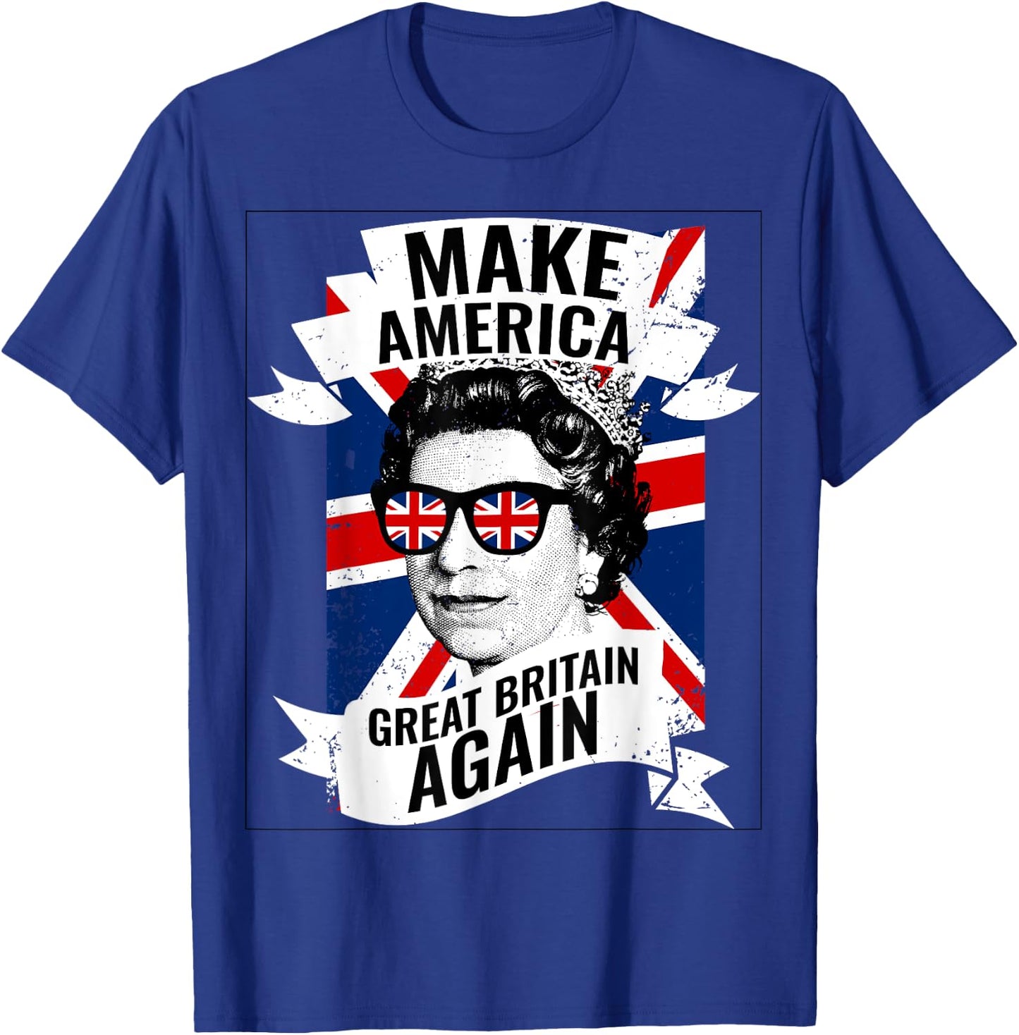 Make America Great Britain Again Shirt T-Shirt - T-Shirt | Royal