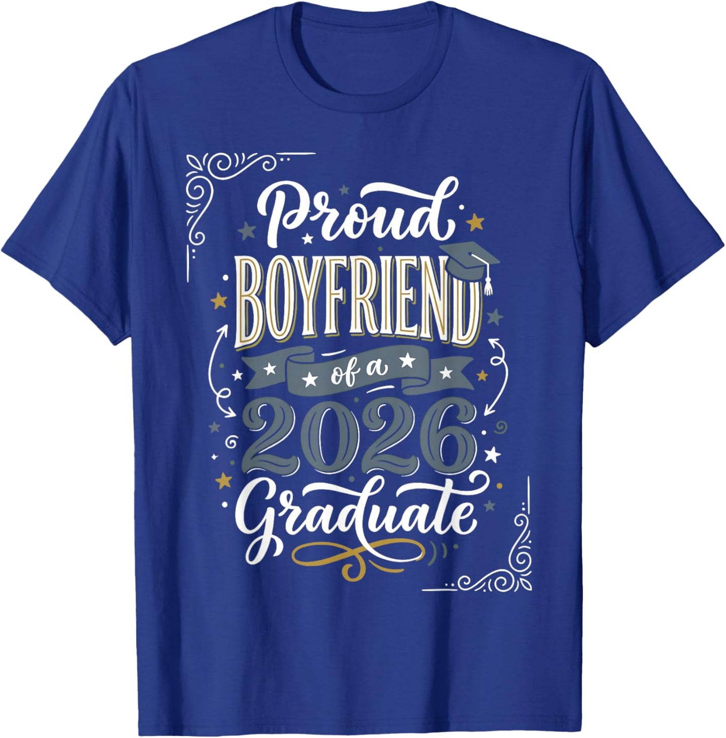 Proud Boyfriend of a 2026 Graduate Senior Family Graduation T-Shirt - T-Shirt | Royal