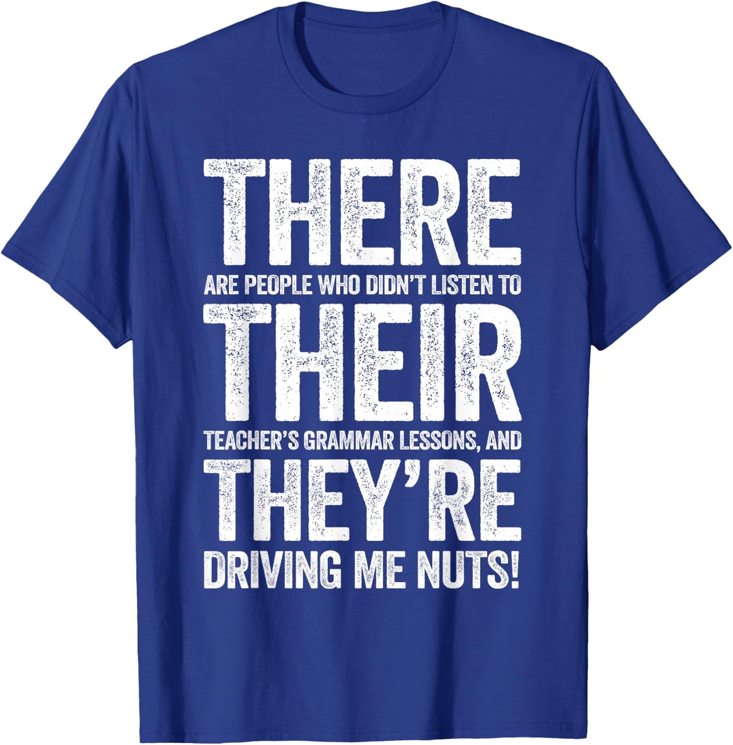 There Their They're Shirt Men Women Grammar English Teacher T-Shirt - T-Shirt | Royal