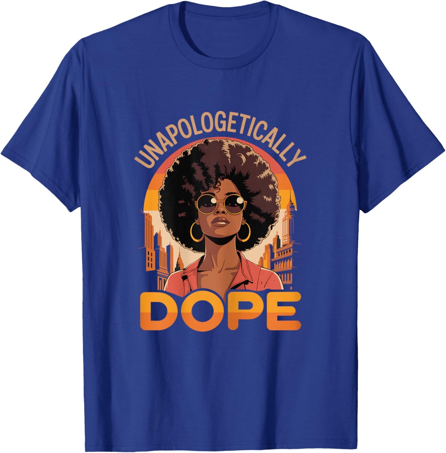 Unapologetically Dope Black Girl Women History Juneteenth T-Shirt - T-Shirt | Royal