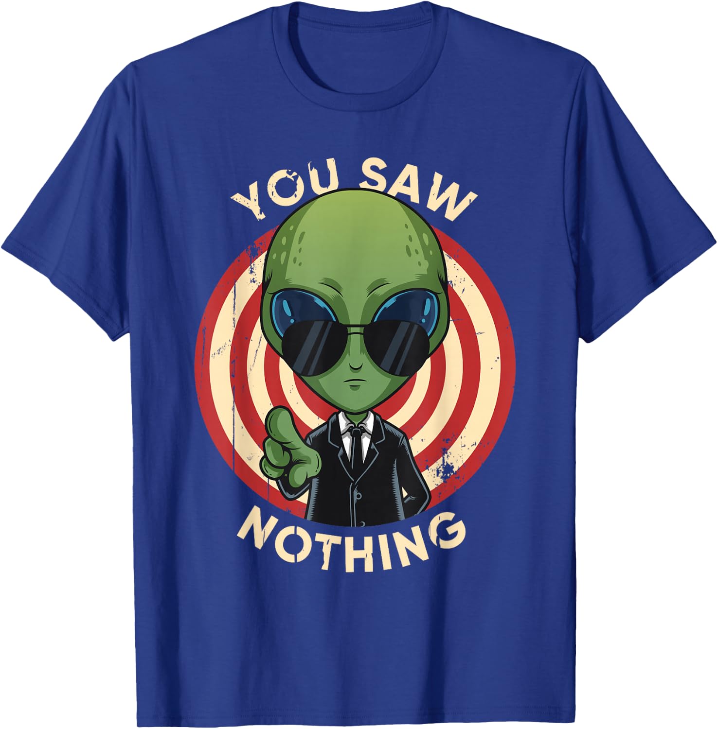 Storm Area 51 They Can't Stop Us All Alien You Saw Nothing T-Shirt - T-Shirt | Royal