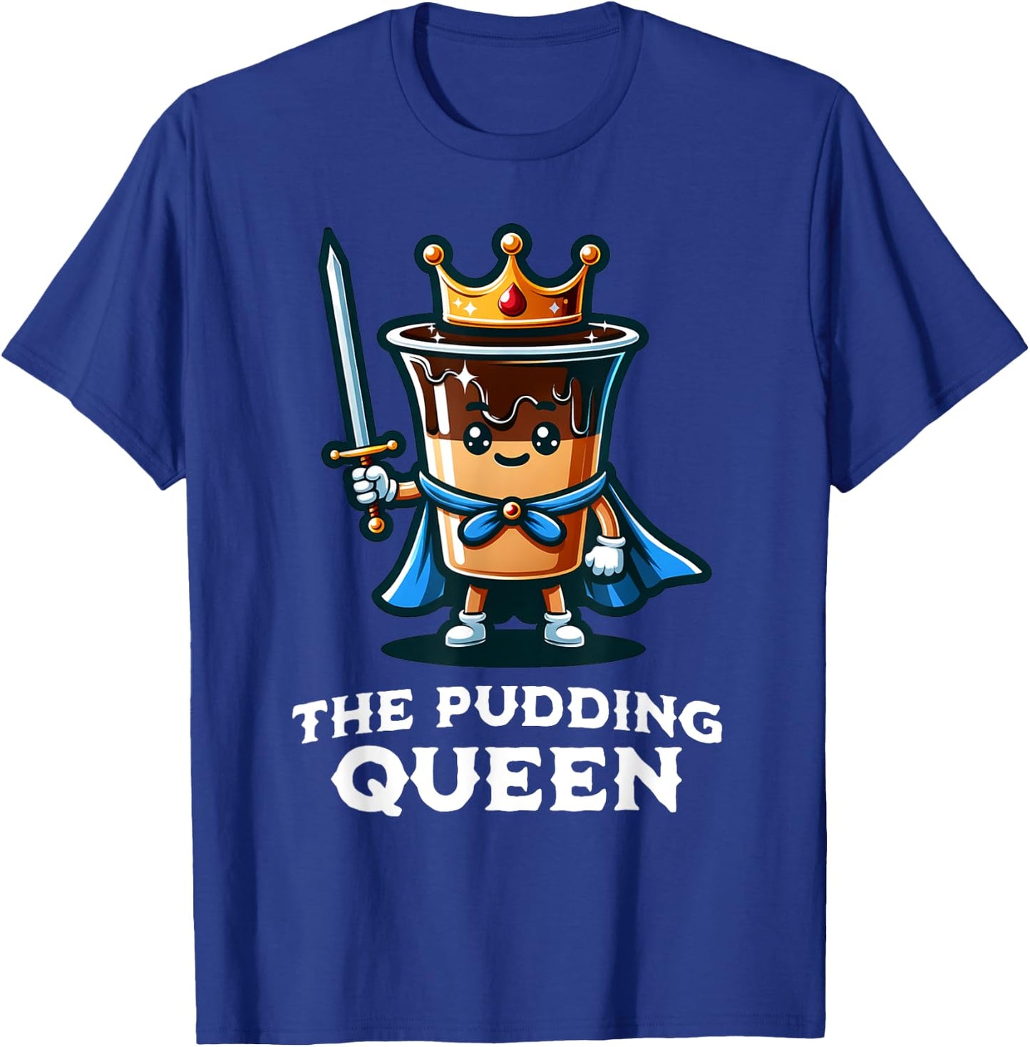 Pudding Queen Funny Pudding Lover Illustration T-Shirt - T-Shirt | Royal