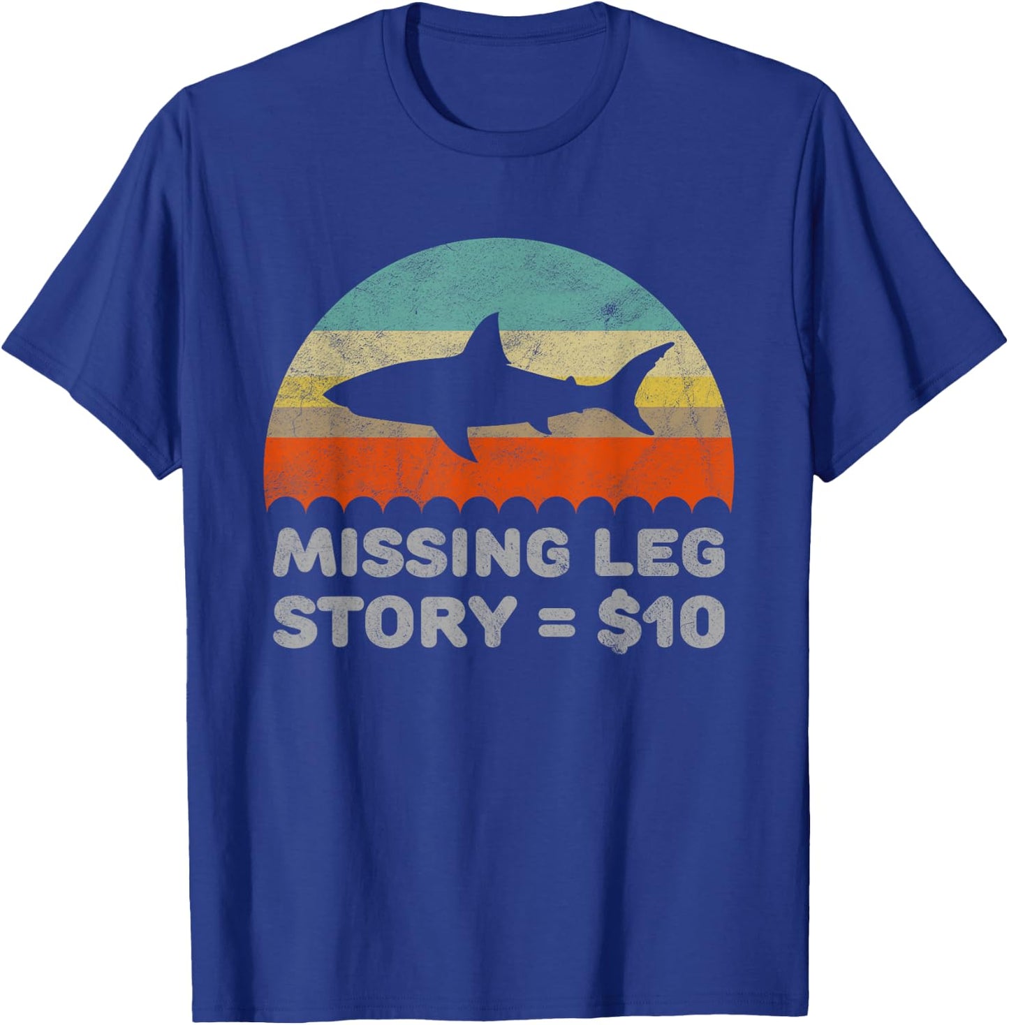Funny Missing Leg Story T-Shirt - T-Shirt | Royal