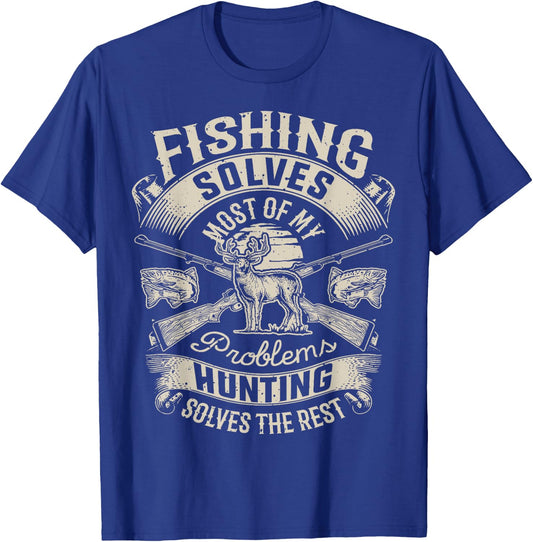 Fishing Solves Most Of My Problems T shirt Hunting Hunter T-Shirt - T-Shirt | Royal
