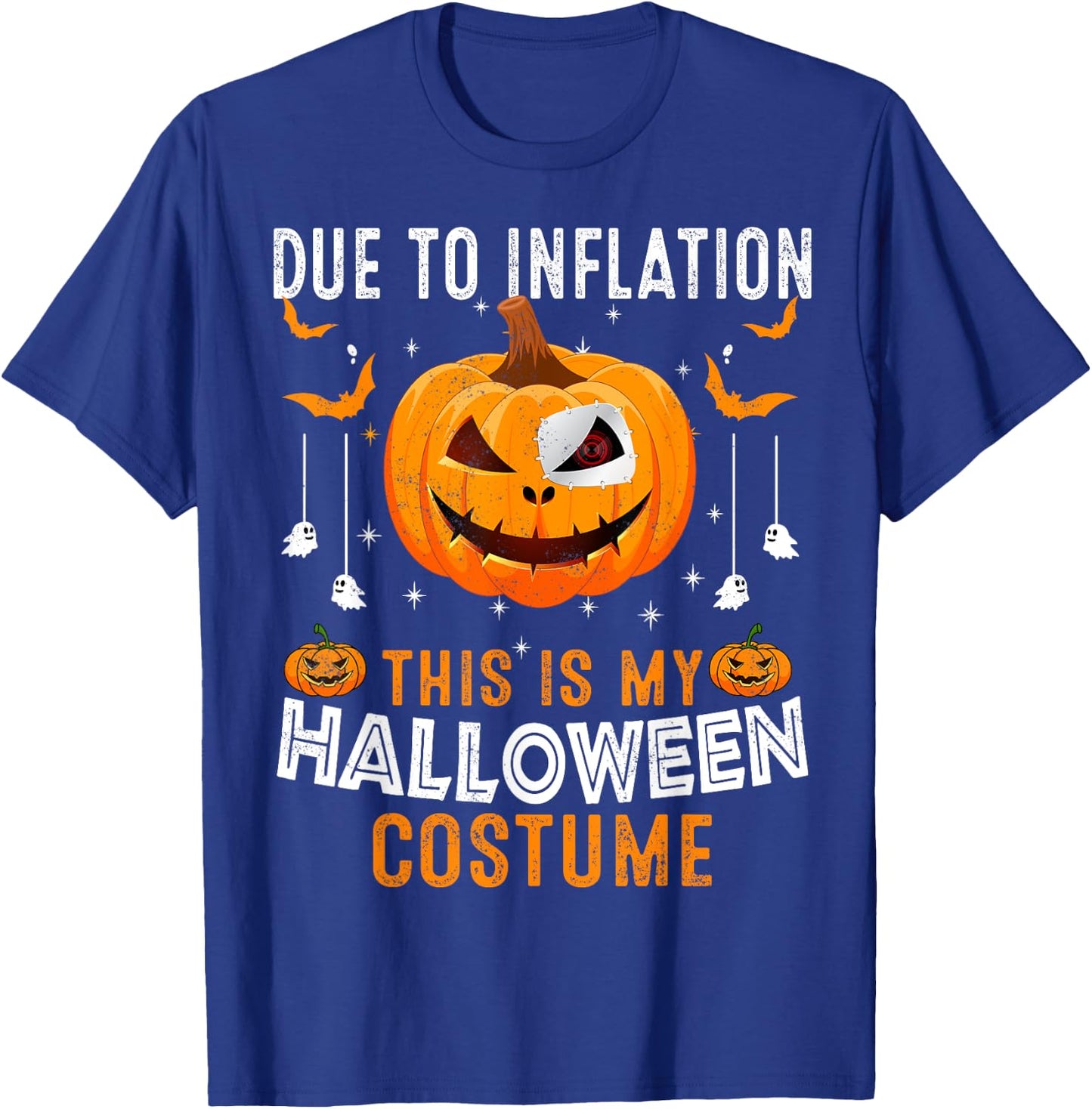 Due To Inflation This Is My Halloween Costume Funny Pumpkins T-Shirt - T-Shirt | Royal