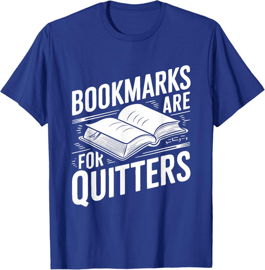 Funny Bookmarks Quote - Library Book Reader T-Shirt - T-Shirt | Royal