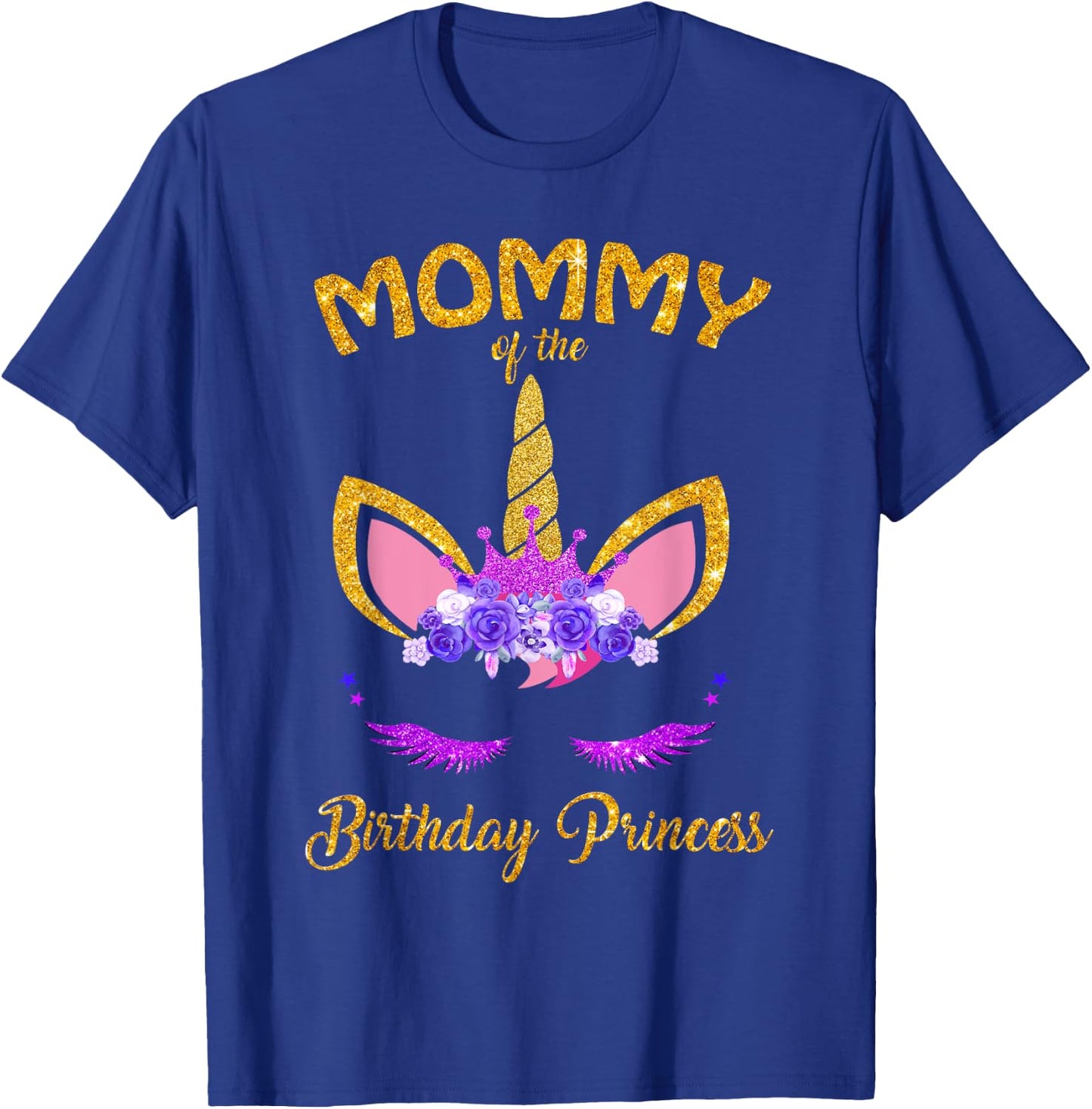 Mommy of The Unicorn Birthday Princess Matching Family T-Shirt - T-Shirt | Royal