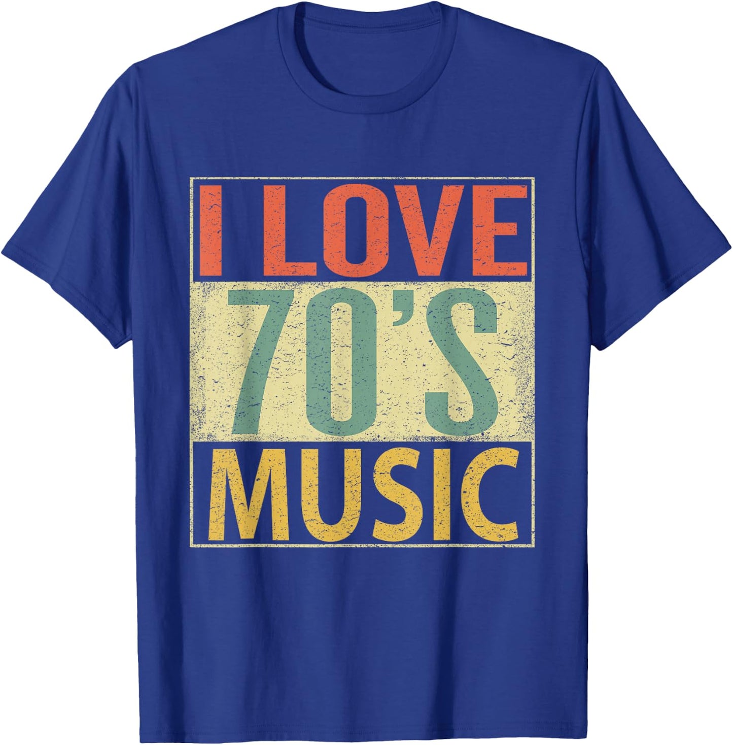 70's Music Shirt. Fun I Love 70s Music Vintage Retro T-Shirt - T-Shirt | Royal
