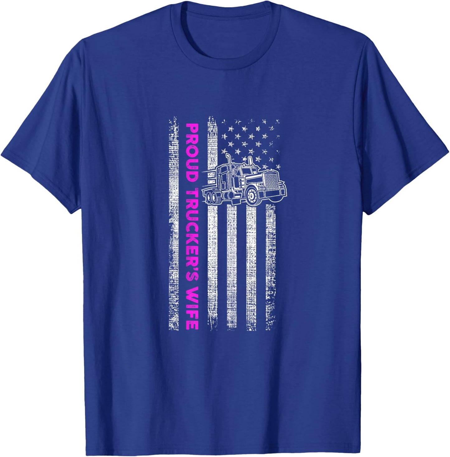 Proud Trucker's Wife - Patriotic Truck Driver American Flag T-Shirt - T-Shirt | Royal
