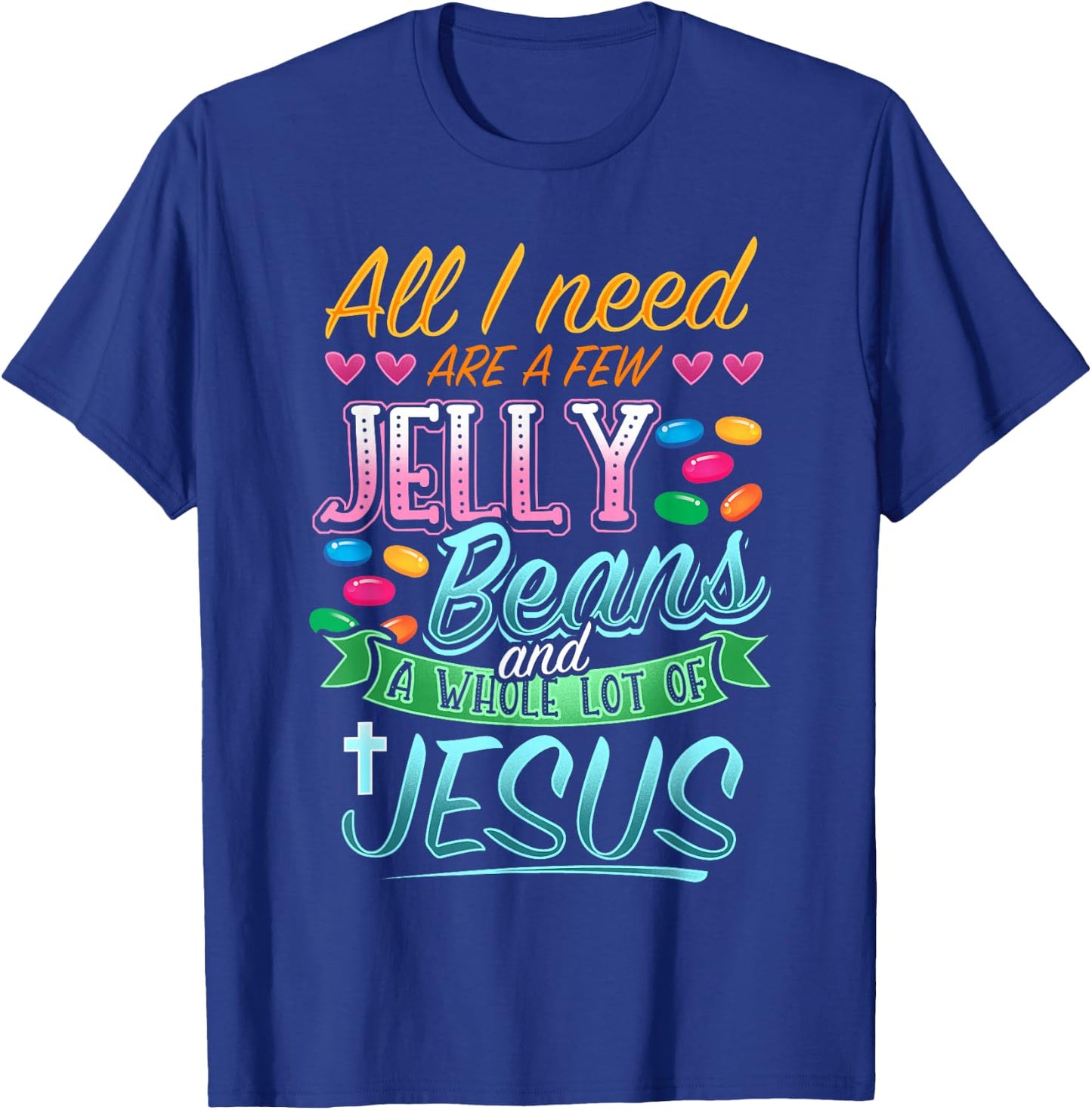 Fun Christian Jelly Bean Candy Lover Easter Jesus Saying T-Shirt - T-Shirt | Royal