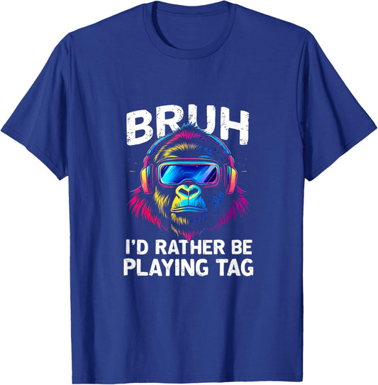 BRUH I'D RATHER BE PLAYING TAG Colorful monkey design T-Shirt - T-Shirt | Royal