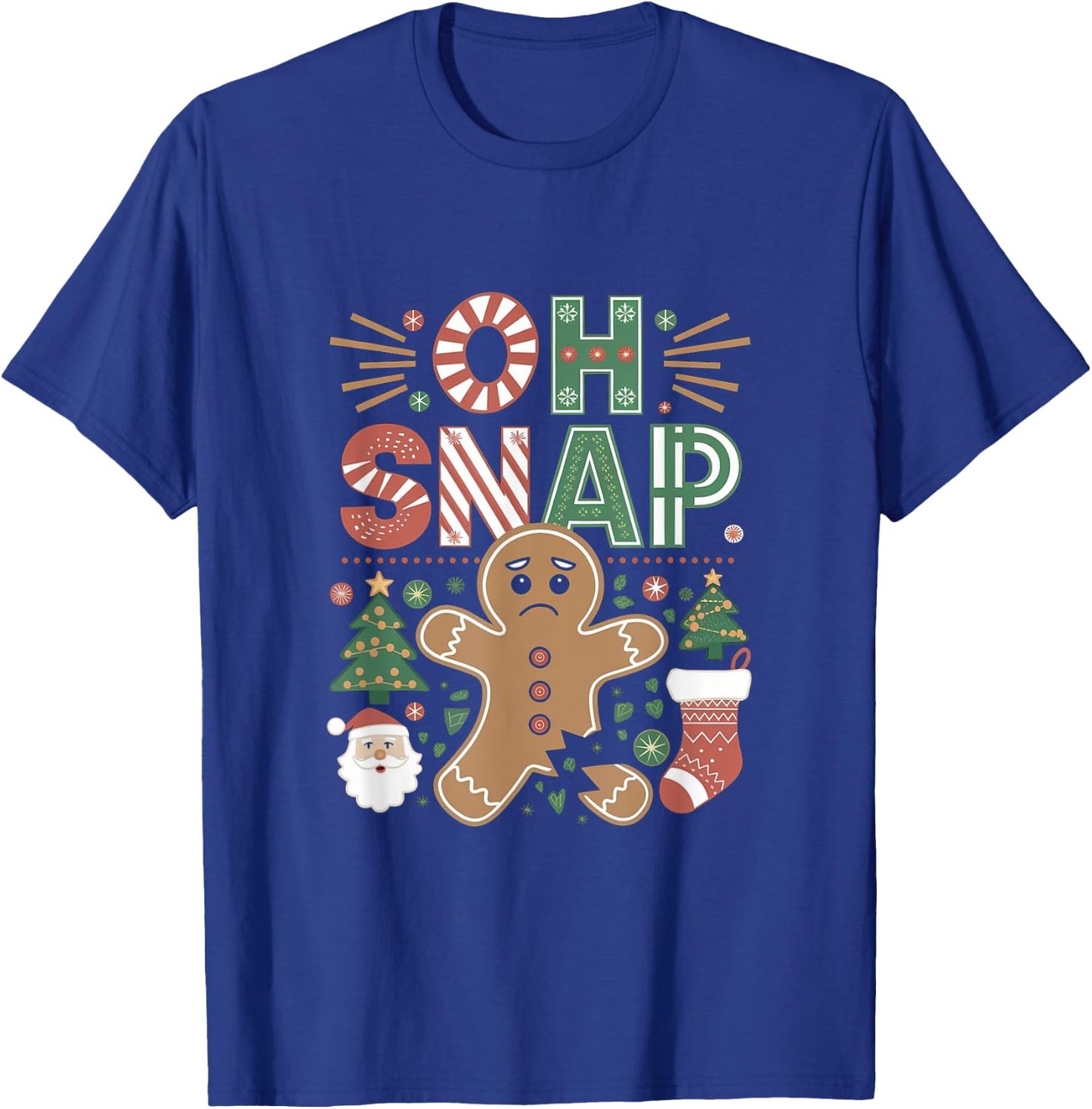 Oh Snap Gingerbread Man - Funny Christmas Cookie Baking T-Shirt - T-Shirt | Royal