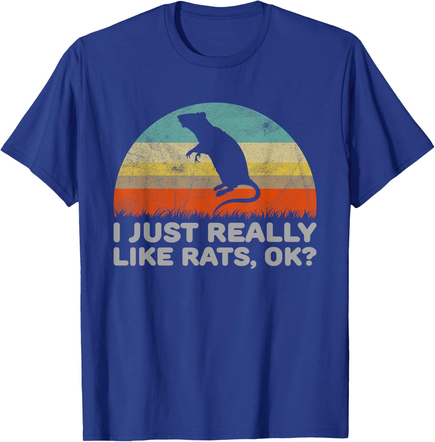 Funny I Just Really Like Rats OK T-Shirt - T-Shirt | Royal