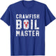 Crawfish Boil Master Cajun Festival Crawfish Crew T-Shirt - T-Shirt | Royal