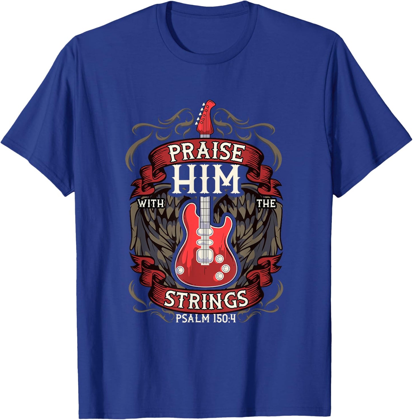 Praise Him With The Strings! Christian Guitarist T-Shirt - T-Shirt | Royal