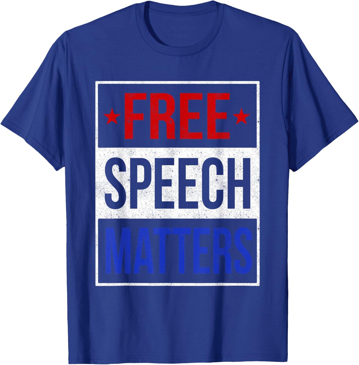Free Speach Matters political statement First Amendment T-Shirt - T-Shirt | Royal