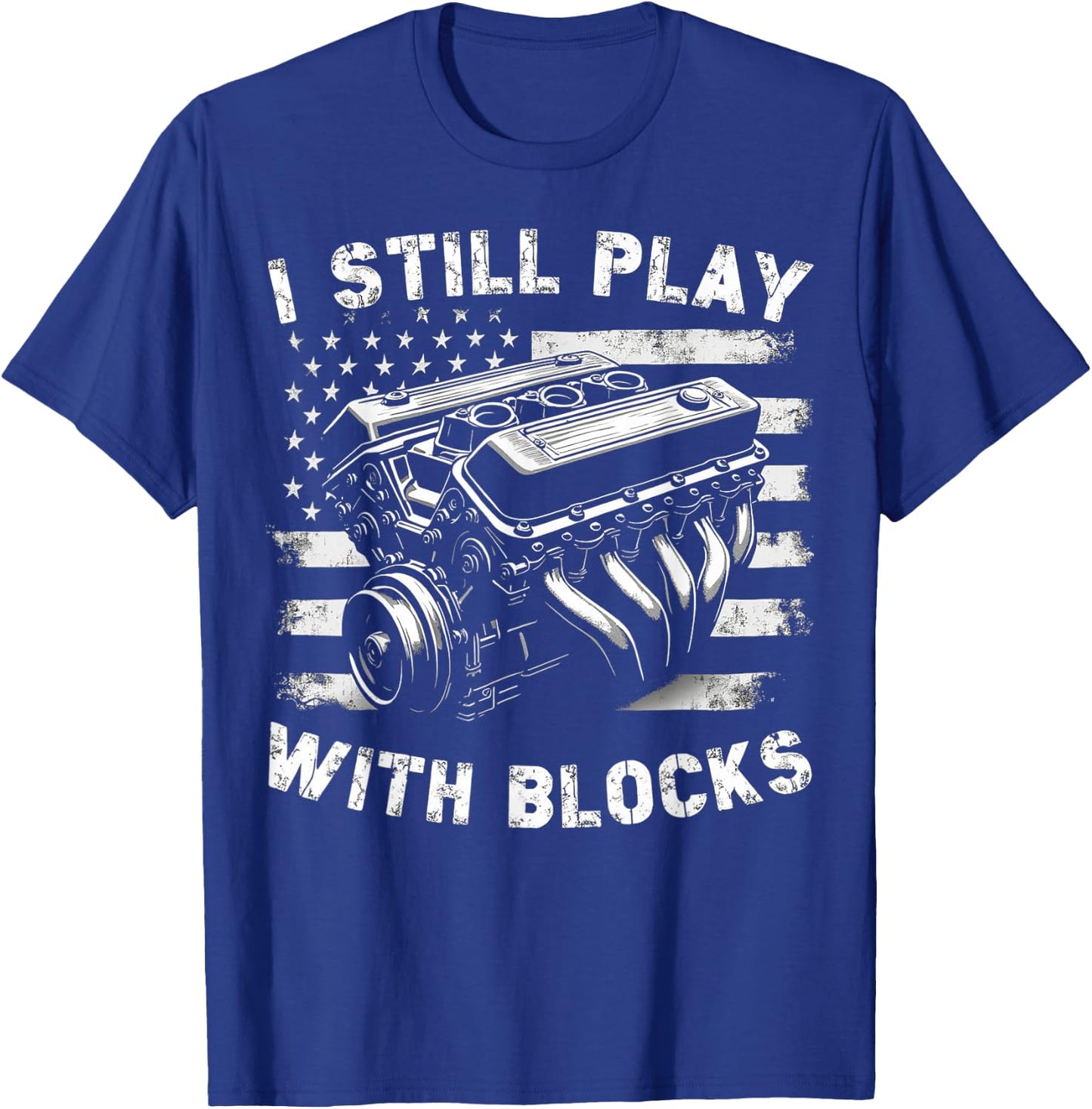 I Still Play With Blocks Funny Mechanic Garage Motor Engine T-Shirt - T-Shirt | Royal
