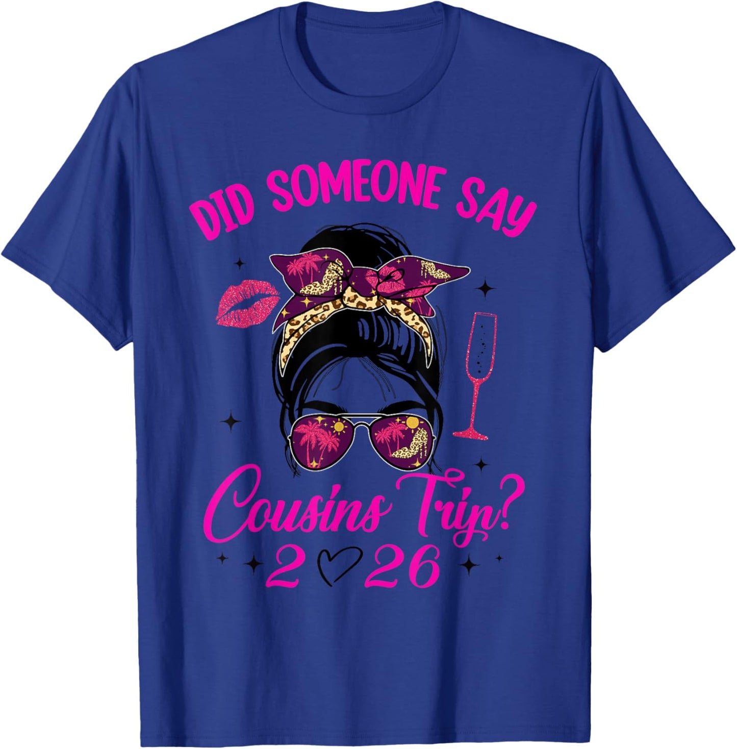 Say Cousin Trip 2026 Vacay Travel Cousin Weekend T-Shirt - T-Shirt | Royal