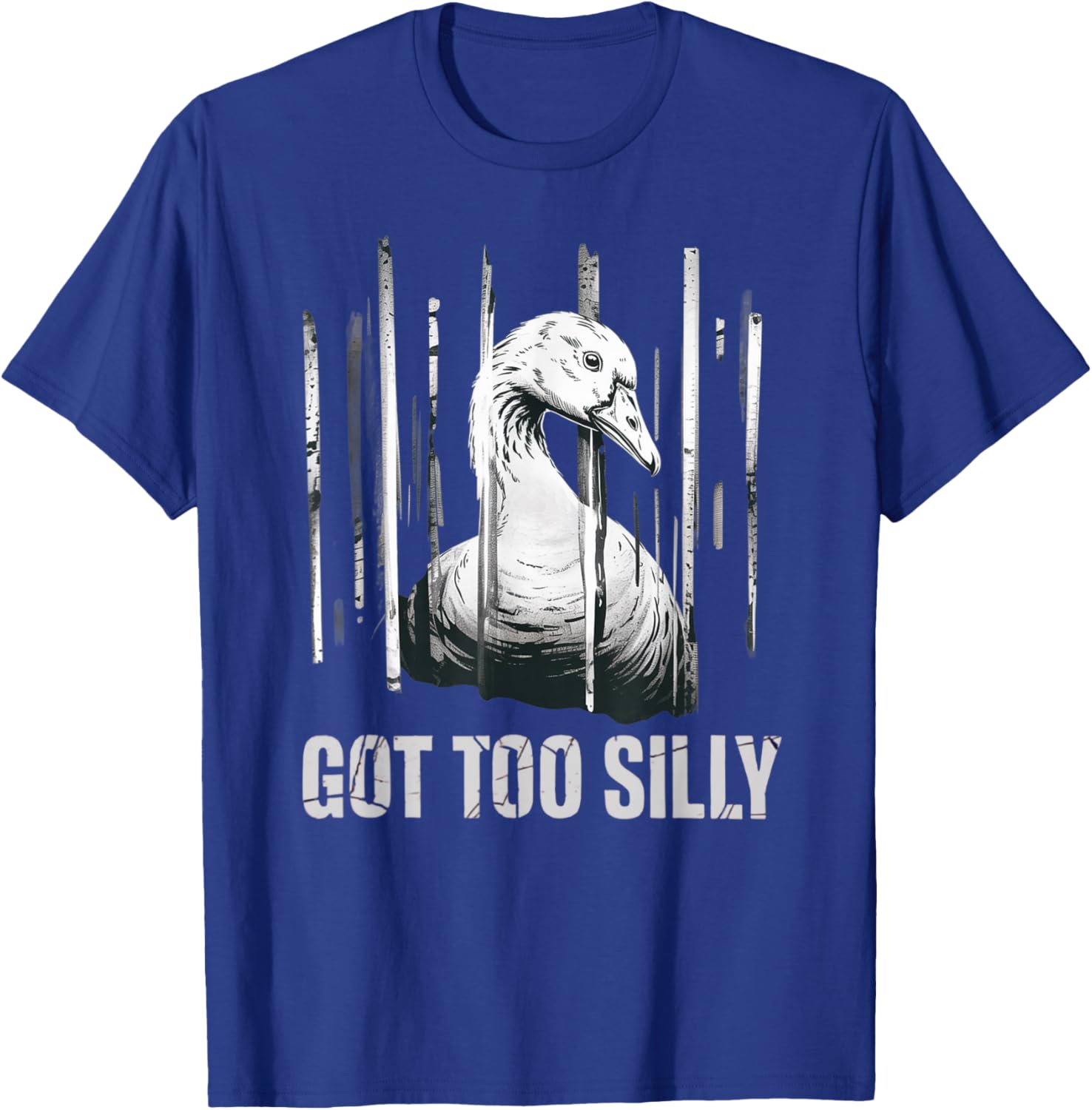 Got Too Silly Goose Funny Meme Goose Jailbird Prison T-Shirt - T-Shirt | Royal